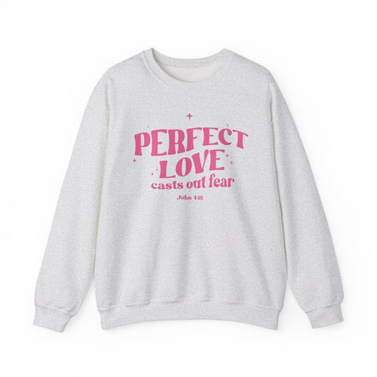 Perfect Love Casts Out All Fear Crewneck