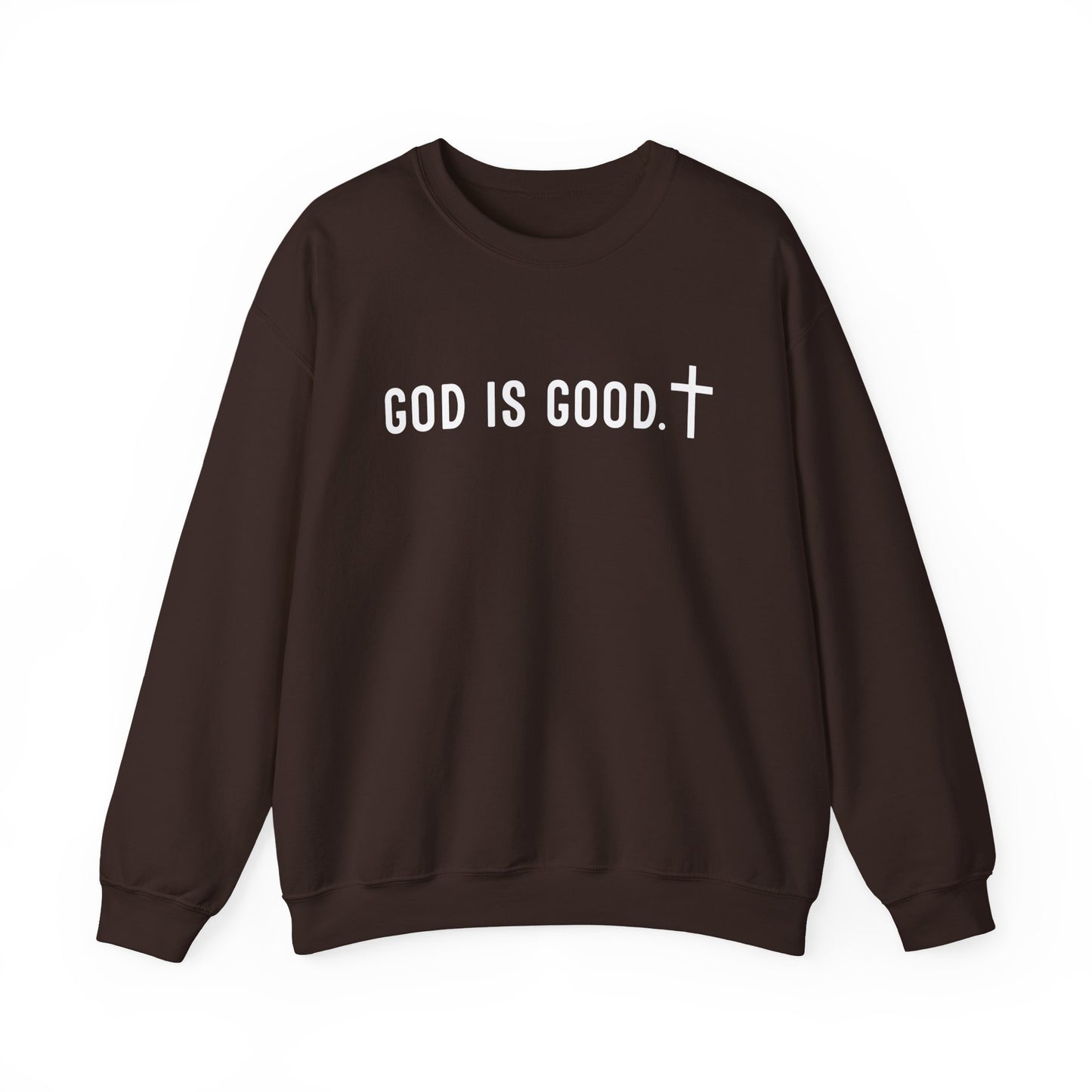 GOD IS GOOD Crewneck Sweatshirt