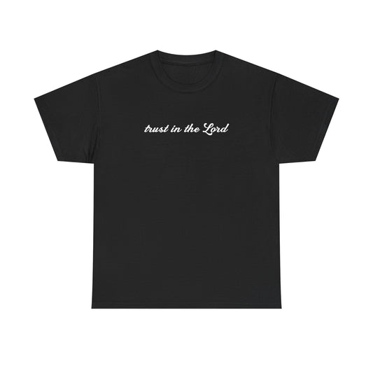 Trust In The Lord Tee