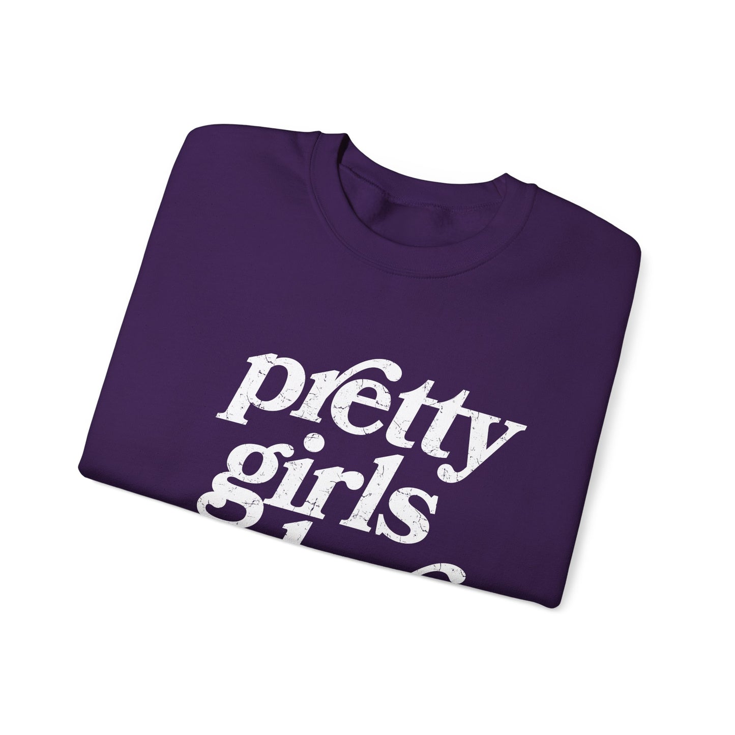 Pretty Girls Crewneck Sweatshirt