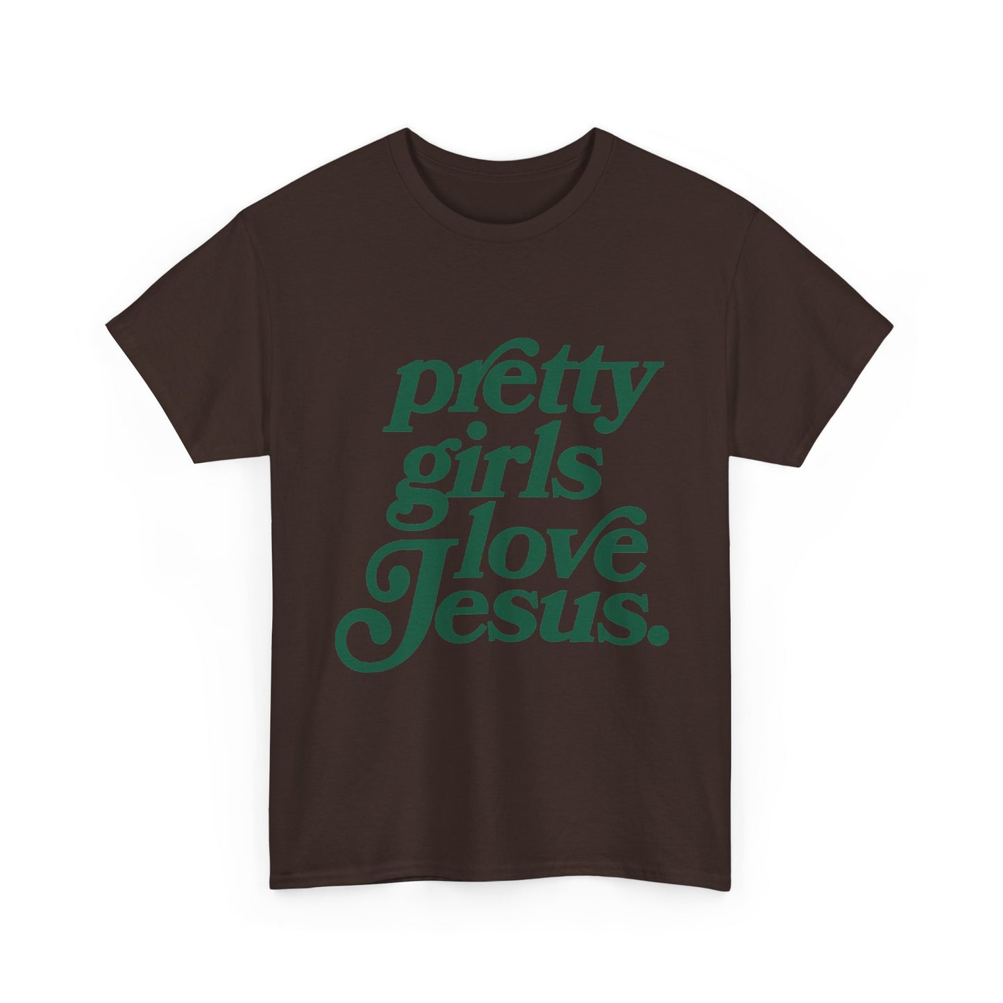 Pretty Girls Love Jesus Tee (Green)