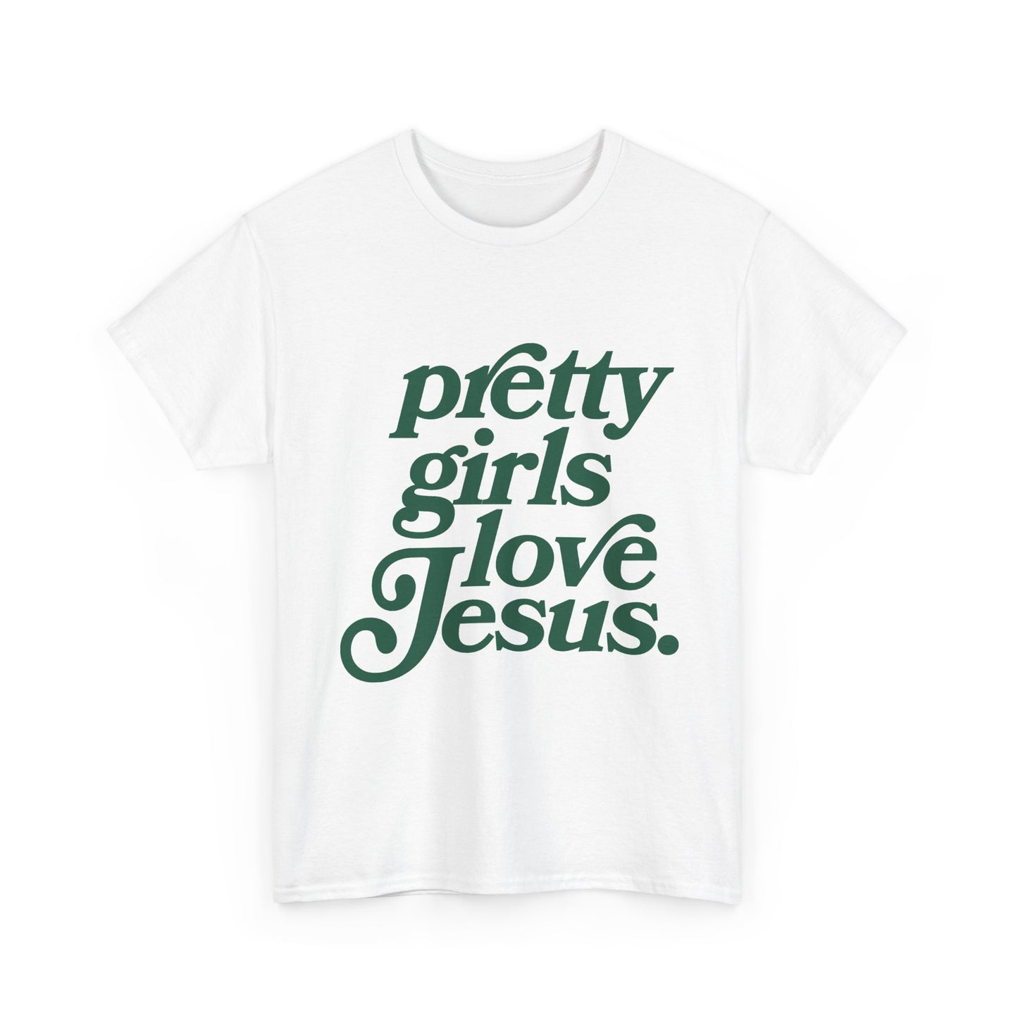 Pretty Girls Love Jesus Tee (Green)