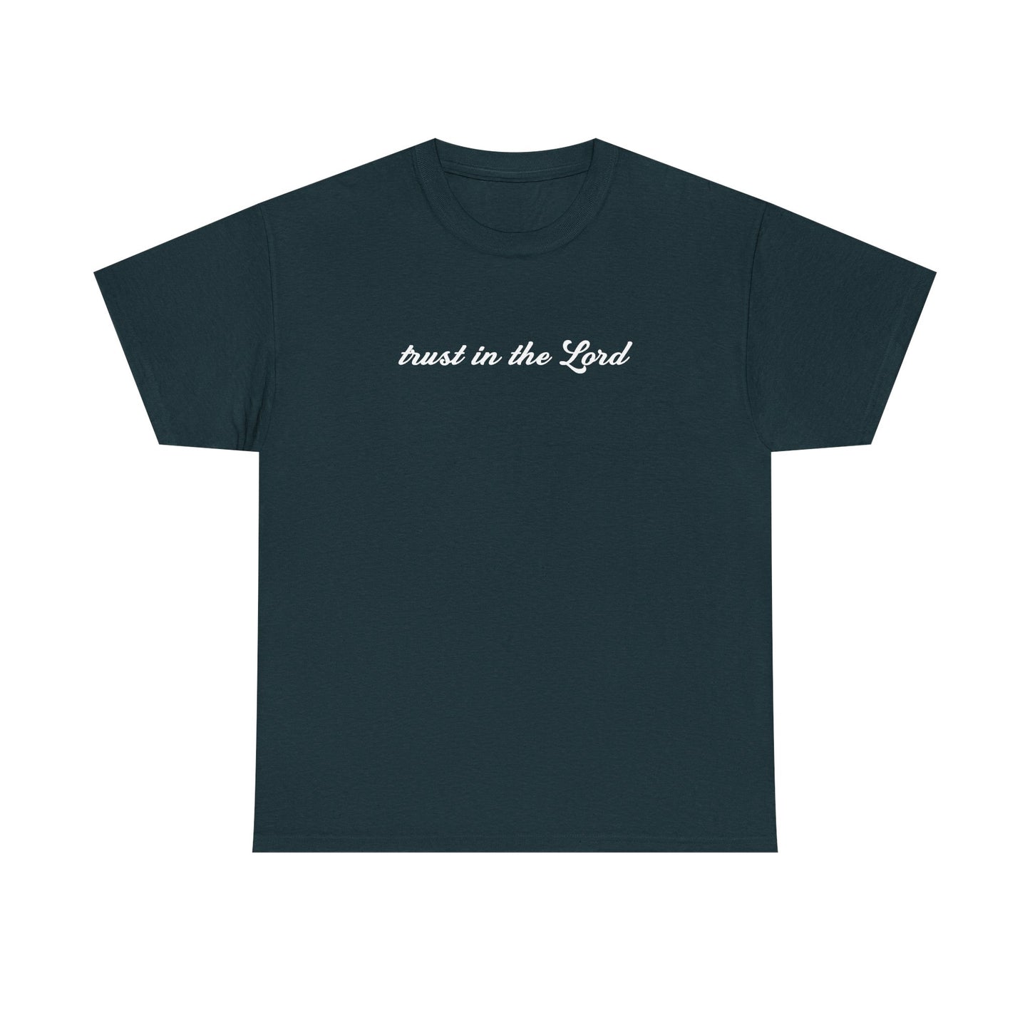 Trust In The Lord Tee