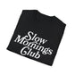 Slow Mornings Club Tee