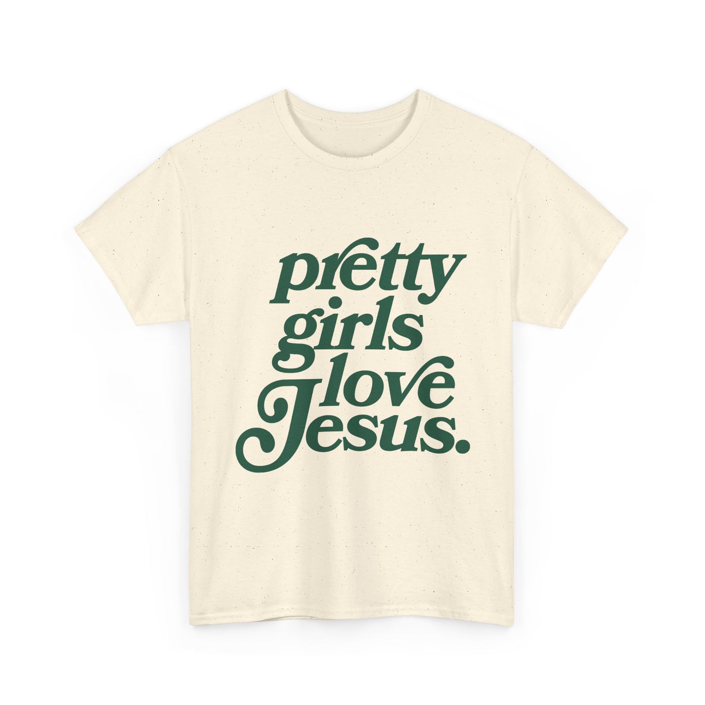 Pretty Girls Love Jesus Tee (Green)