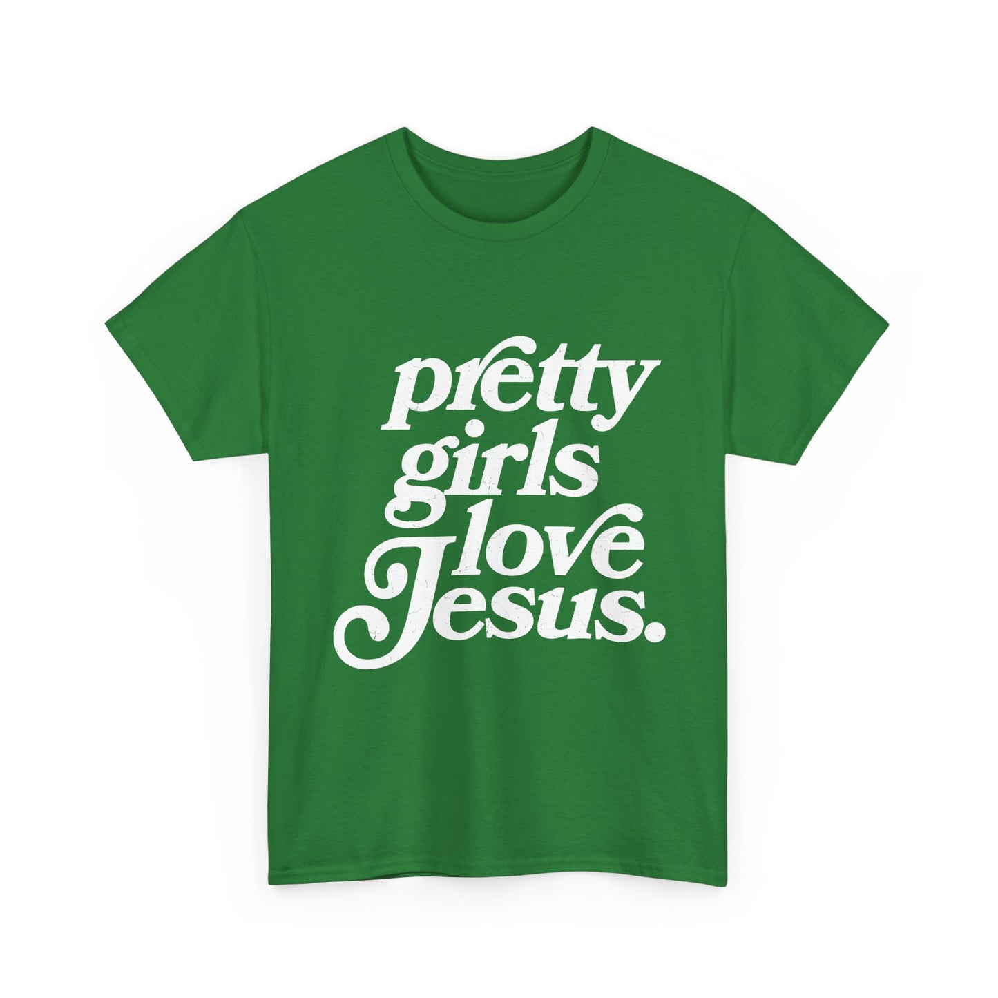 Pretty Girls Love Jesus (White)
