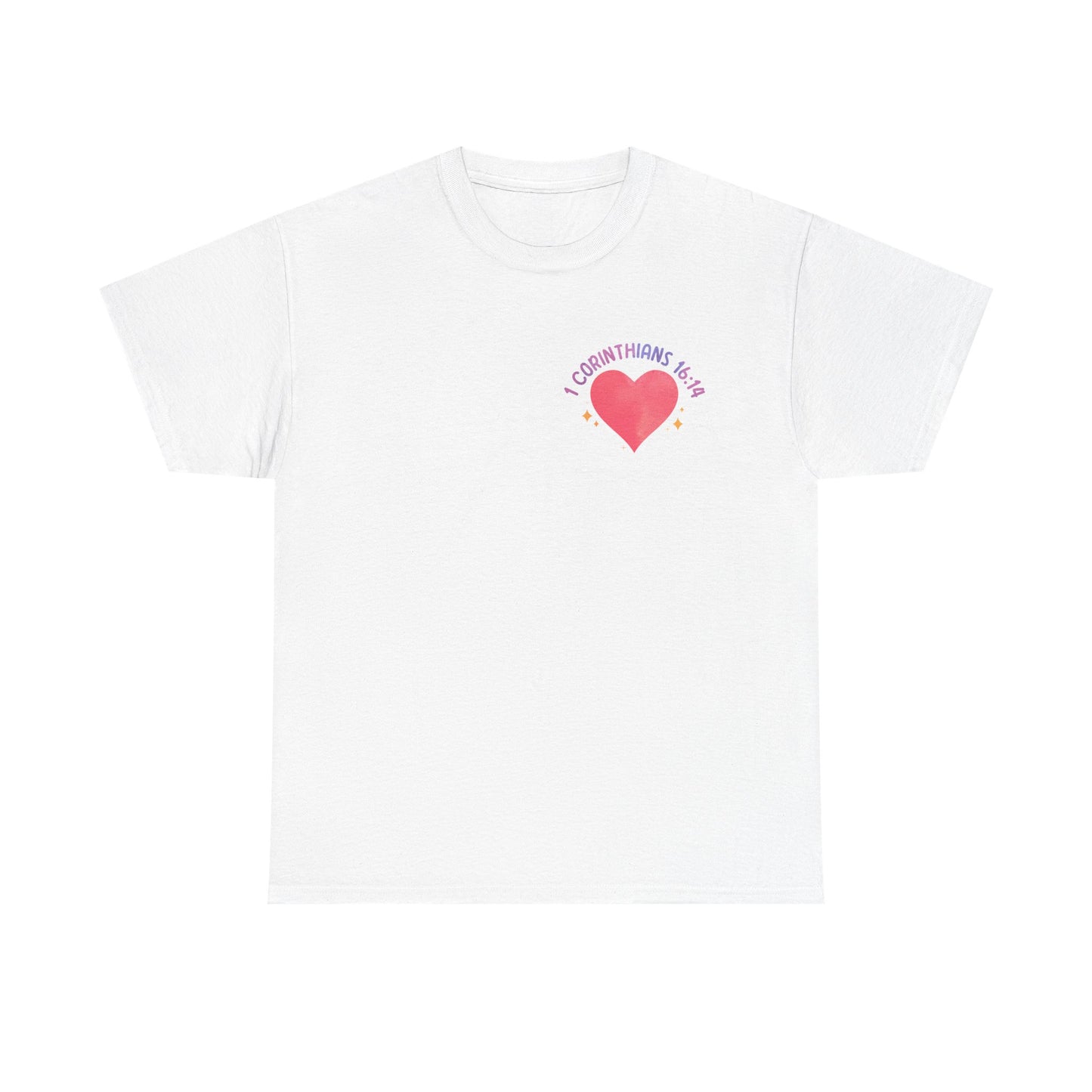 Let All You Do Be In Love Tee