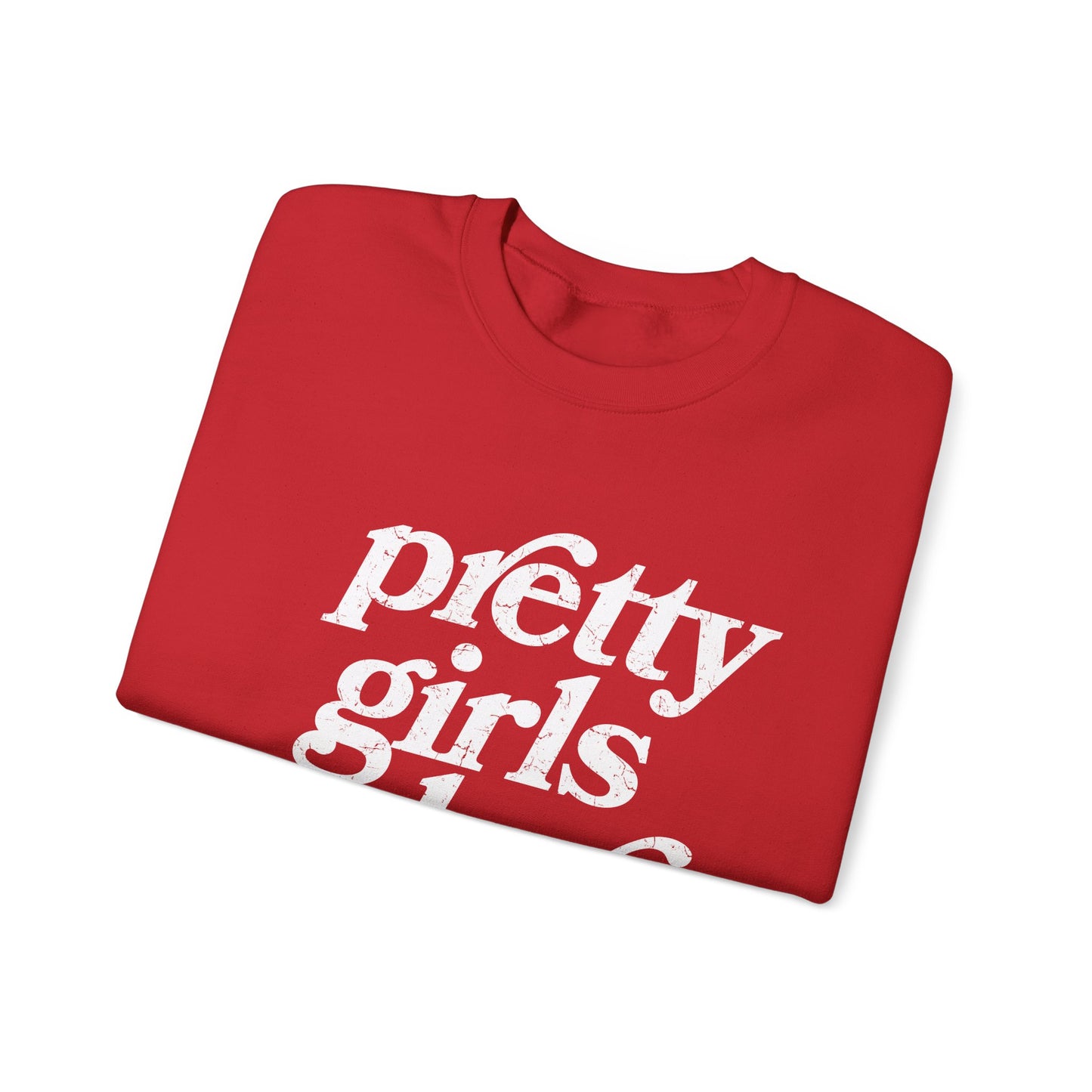 Pretty Girls Crewneck Sweatshirt