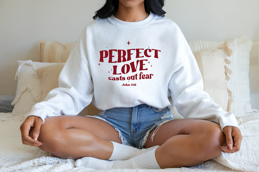 Perfect Love Casts Out All Fear Crewneck