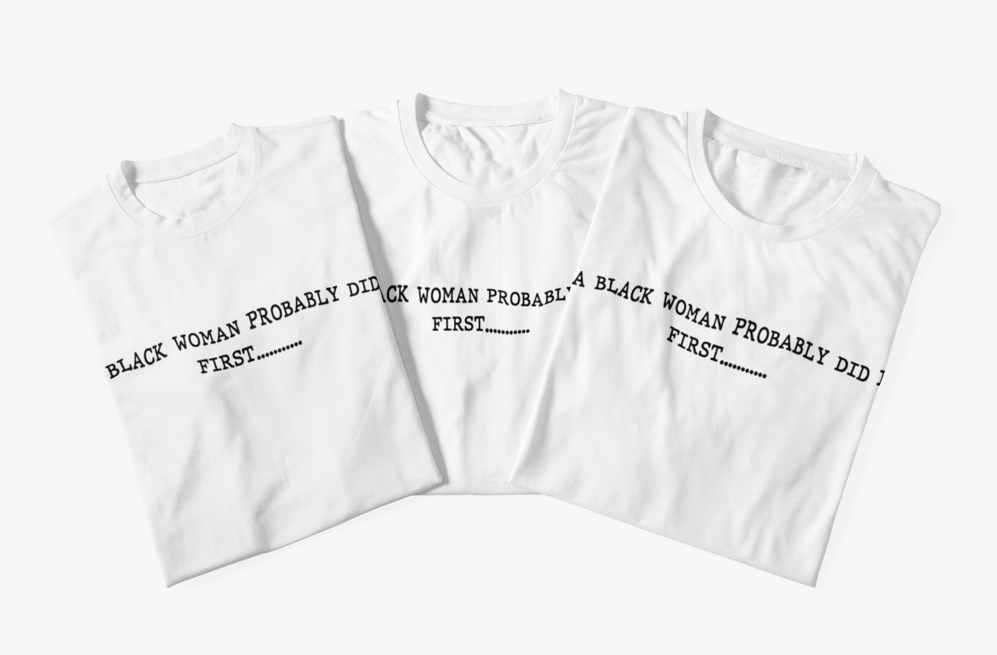 A BLACK WOMAN PROBABLY DID IT FIRST