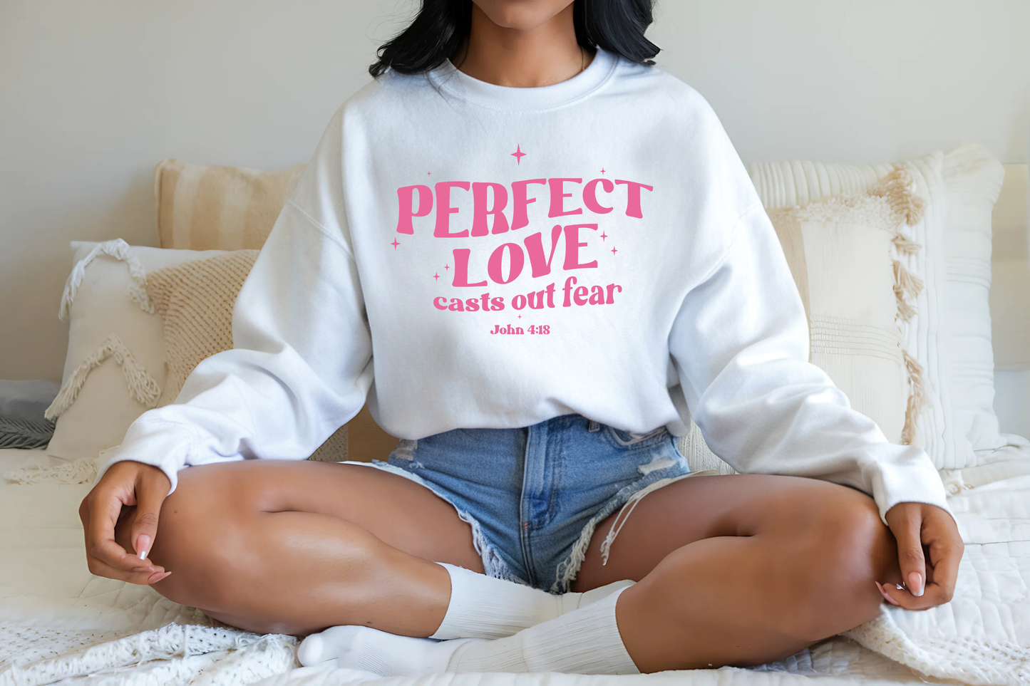 Perfect Love Casts Out All Fear Crewneck