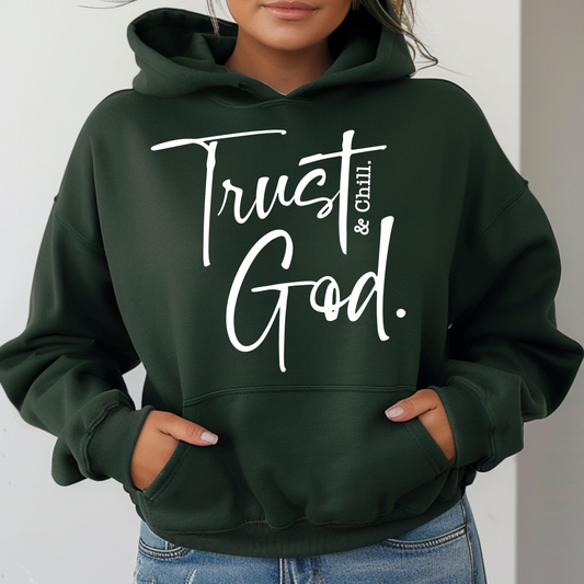 Trust God and Chill Unisex Hoodie