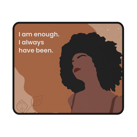I Am Always Enough Non-Slip Mouse Pad
