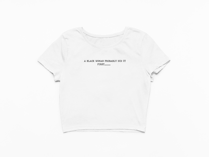 A BLACK WOMAN PROBABLY DID IT FIRST